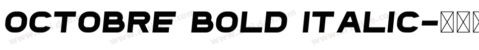 Octobre Bold Italic字体转换